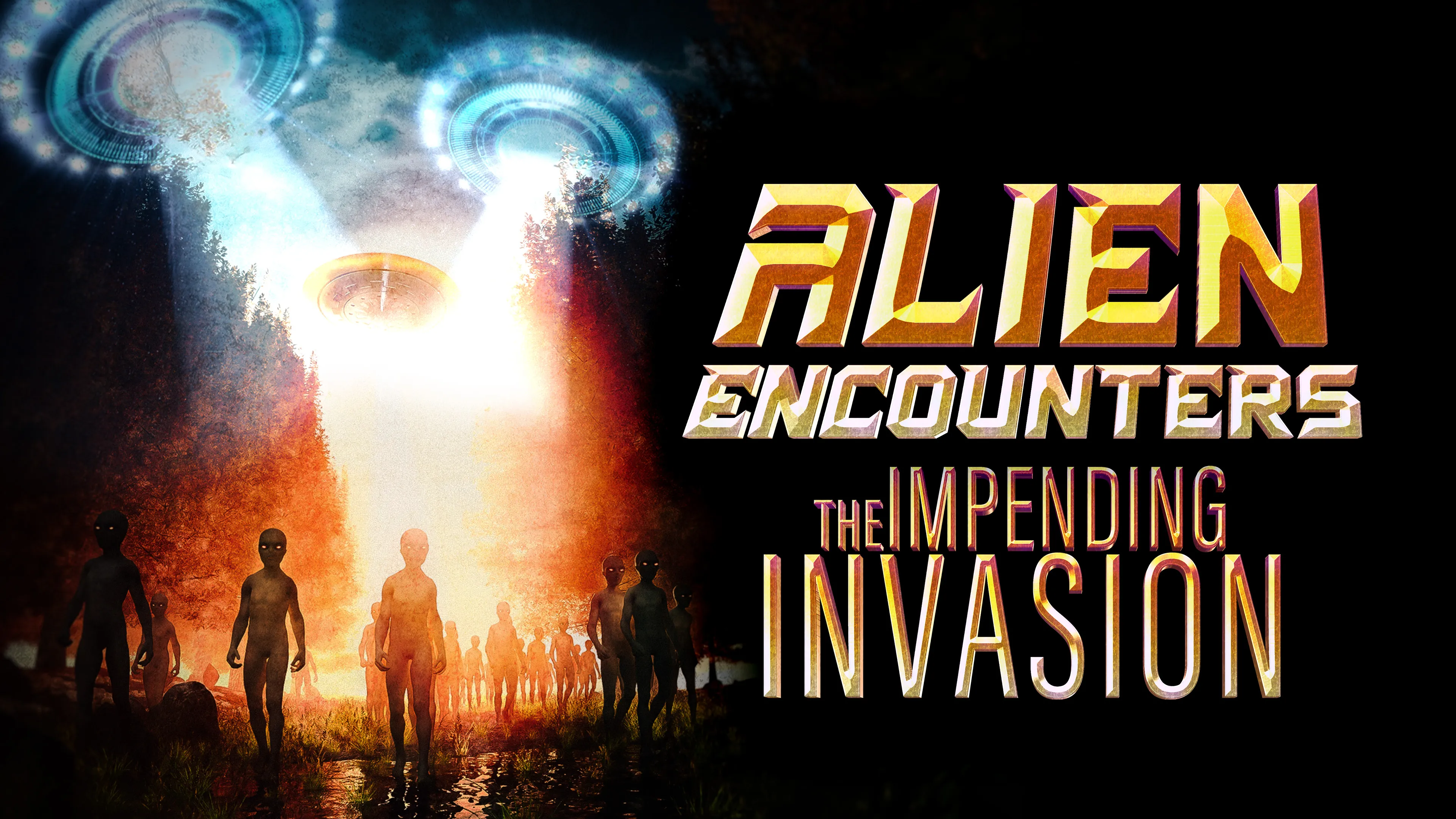 Alien Encounters: The Impending Invasion poster
